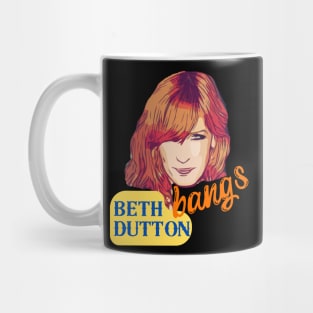 Beth Dutton Bangs Power Mug